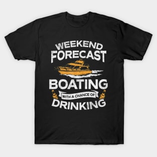 forecast weekend boating drinking T-Shirt